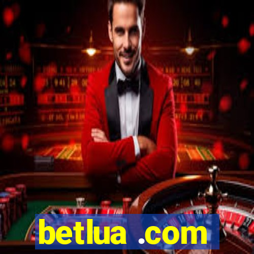 betlua .com